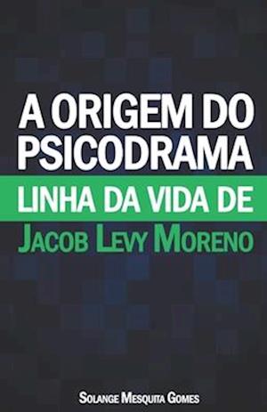 A Origem do Psicodrama