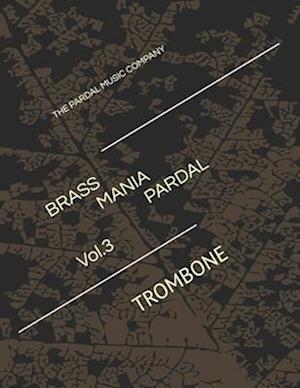 Brass Mania Pardal Vol.3: TROMBONE