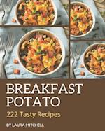 222 Tasty Breakfast Potato Recipes