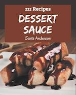 222 Dessert Sauce Recipes