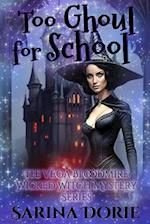Too Ghoul for School: An Encantado Charter Academy Cozy Mystery 