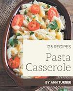 123 Pasta Casserole Recipes