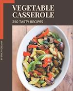 250 Tasty Vegetable Casserole Recipes