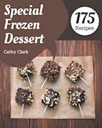 175 Special Frozen Dessert Recipes