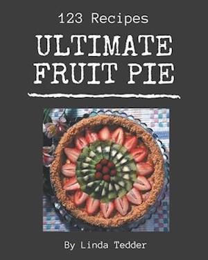 123 Ultimate Fruit Pie Recipes