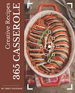 365 Creative Casserole Recipes