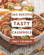 365 Tasty Casserole Recipes