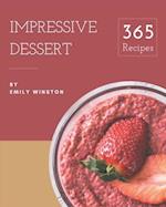 365 Impressive Dessert Recipes