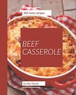 365 Tasty Beef Casserole Recipes