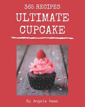 365 Ultimate Cupcake Recipes