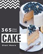 365 Unique Cake Recipes