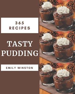 365 Tasty Pudding Recipes