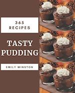 365 Tasty Pudding Recipes