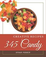 345 Creative Candy Recipes