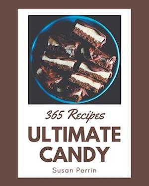 365 Ultimate Candy Recipes