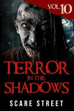 Terror in the Shadows Vol. 10