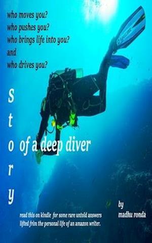 Story of a deep diver