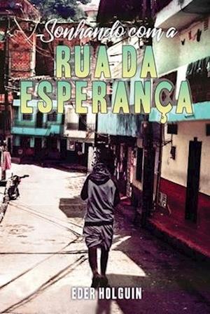 Sonhando com a Rua da Esperança