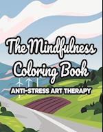 The Mindfulness Coloring Book Anti-Stress Art Therapy