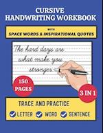 Cursive Handwriting Workbook with Space Words and Inspirational Quotes