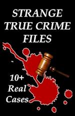 Strange True Crime Files