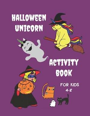 Unicorn Halloween Activity Book for Kids 4-8