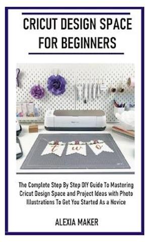 Cricut Design Space for Beginners