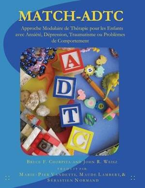 Approche Modulaire de Thérapie pour les Enfants avec Anxiété, Dépression, Traumatisme ou Problèmes de Comportement