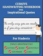 Cursive Handwriting Workbook For Students with Inspirational Quotes