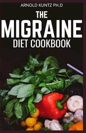 The Migraine Diet Cookbook