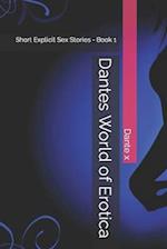 Dantes World of Erotica: Short Explicit Sex Stories - Book 1 