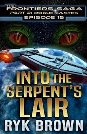 Ep.#15 - "Into the Serpent's Lair"