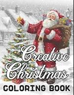 Creative Christmas Coloring Book: 50 Beautiful grayscale images of Winter Christmas holiday scenes, Santa, reindeer, elves, tree lights (Life Holiday