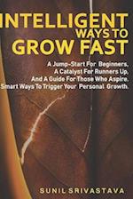 Intelligent ways to Grow Fast