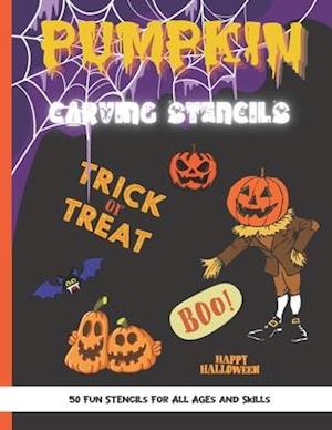 Pumpkin Carving Stencils: 50 Fun Stencils For All Ages and Skills (Halloween Crafts)