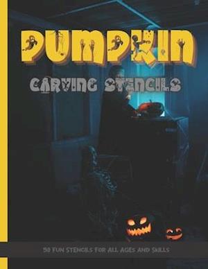 Pumpkin Carving Stencils: 50 Fun Stencils For All Ages and Skills (Halloween Crafts)