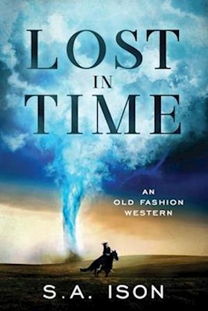 Lost in Time: An Old Fashion Western