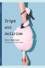 Trips and Delirium