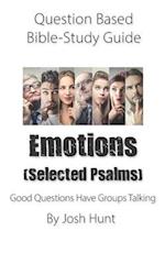 Question-based Bible Study Guide -- Emotions (Selected Psalms)