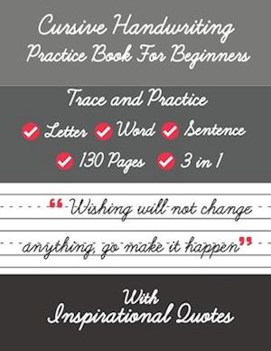 Cursive Handwriting Practice Book For Beginners with Inspirational Quotes