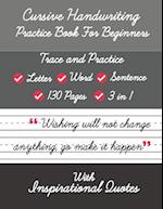 Cursive Handwriting Practice Book For Beginners with Inspirational Quotes