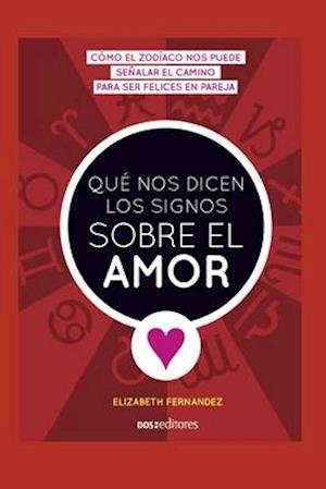 Qué Nos Dicen Los Signos Sobre El Amor