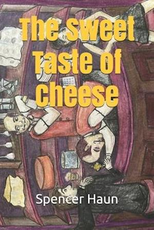 The Sweet Taste of Cheese