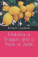 Makana, a Dragon, and a Piece of Jade 