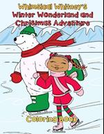 Whimsical Whitney's Winter Wonderland and Christmas Adventure