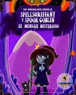 Spellsuriffany y Spook Goblin - El Mensaje Misterioso