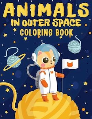 Animals In Outer Space Coloring Book: Explore And Learn Cosmos | Educational Coloring Book for Kids Ages 4-12