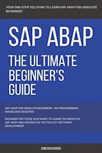 SAP: SAP ABAP: The Ultimate Beginner's Guide 