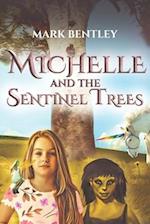 Michelle and the Sentinel Trees