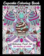 Cupcake Coloring Book Relaxing Food Art For Hours Of Calm